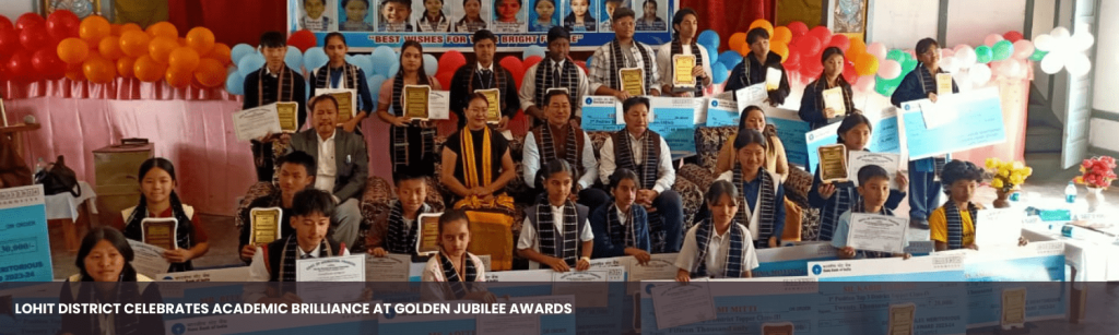 Lohit District Celebrates Academic Brilliance at Golden Jubilee Awards