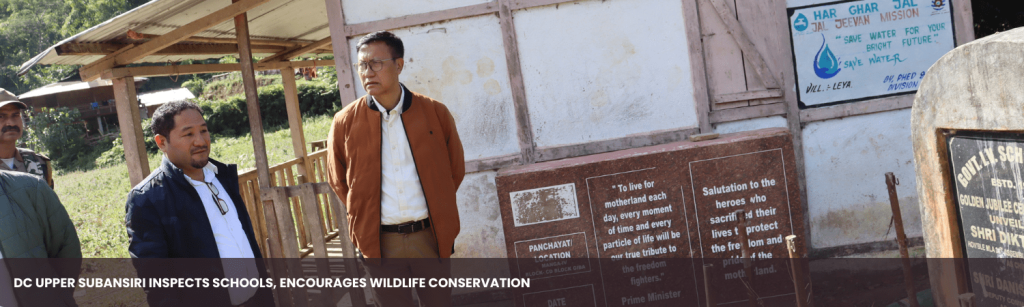 DC Upper Subansiri Inspects Schools, Encourages Wildlife Conservation