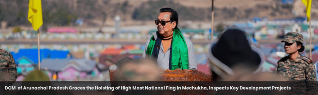 Deputy Chief Minister of Arunachal Pradesh Graces the Hoisting of High Mast National Flag in Mechukha, Inspects Key Development Projects