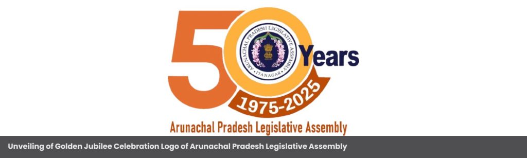 Arunachal Pradesh Legislative Assembly Unveils Logo for Golden Jubilee Celebration