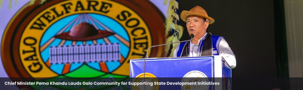 Chief Minister Pema Khandu Lauds Galo Community for Supporting State Development Initiatives
