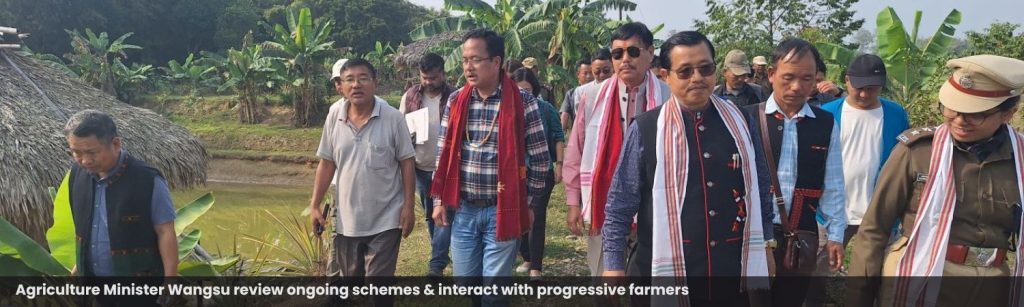Agriculture Minister Wangsu review ongoing schemes & interact with progressive farmers