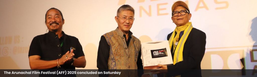 The Arunachal Film Festival (AFF) 2025 concluded on Saturday