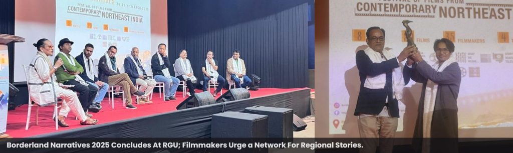 Borderland Narratives 2025 Concludes At RGU; Filmmakers Urge a Network For Regional Stories.