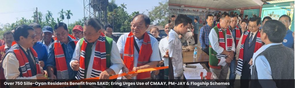 More Than 750 Sille-Oyan Rural Populace Immensely Benefit From Sakd At Oyan Ering Urge For Availing Benefits Of CMAAY, PM-JAY &Flagship Schemes