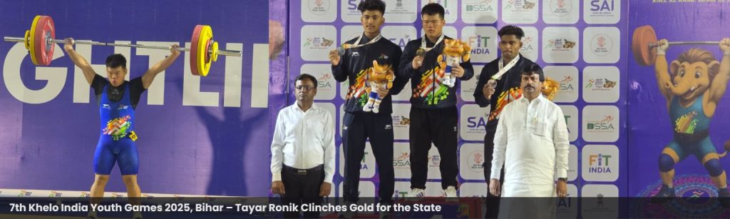 7th Khelo India Youth Games 2025, Bihar – Tayar Ronik Clinches Gold for the State