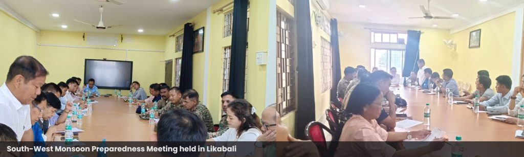 South-West Monsoon Preparedness Meeting held in Likabali