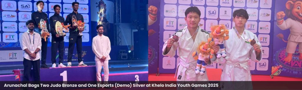 Arunachal Bags Two Judo Bronze and One Esports (Demo) Silver at Khelo India Youth Games 2025