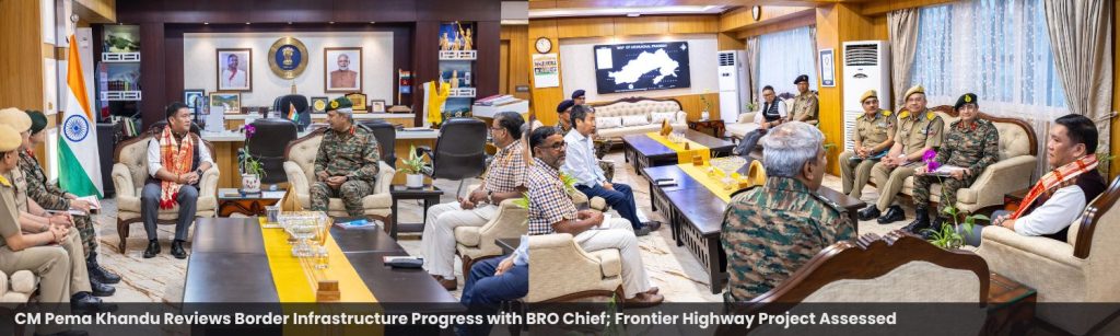 CM Pema Khandu Reviews Border Infrastructure Progress with BRO Chief; Frontier Highway Project Assessed