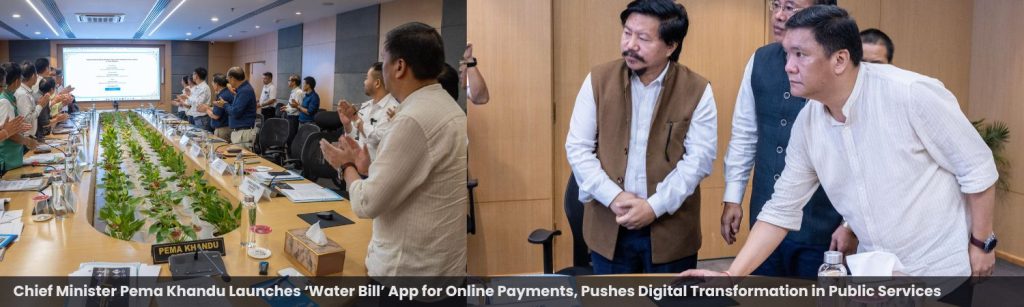 Chief Minister Pema Khandu Launches ‘Water Bill’ App for Online Payments, Pushes Digital Transformation in Public Services