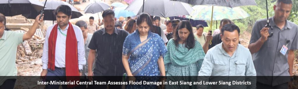Inter-Ministerial Central Team Assesses Flood Damage in East Siang and Lower Siang Districts
