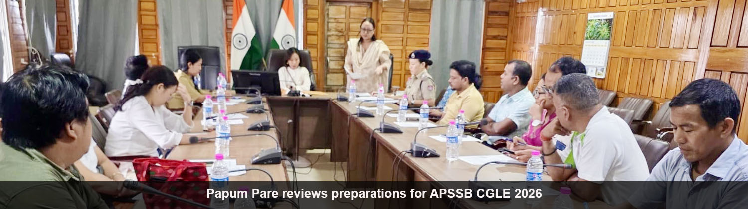 Papum Pare reviews preparations for APSSB CGLE 2026