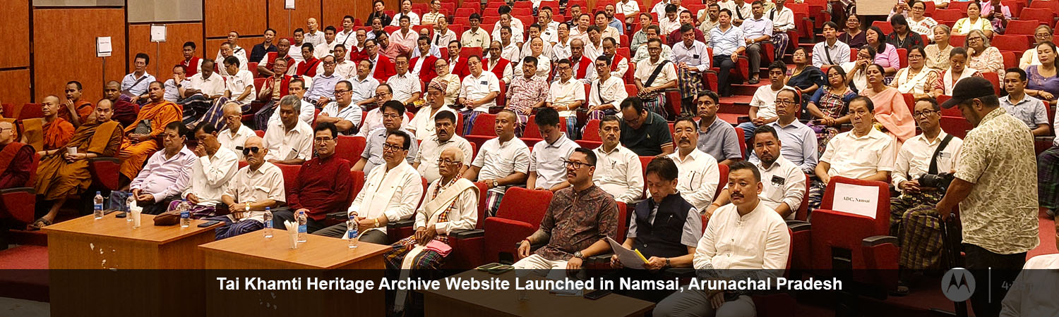 Tai Khamti Heritage Archive Website Launched in Namsai, Arunachal Pradesh