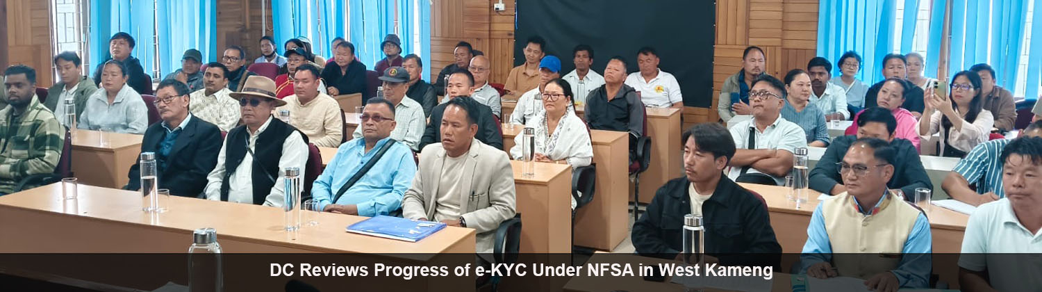 DC Reviews progress of e-KYC under NFSA in West Kameng