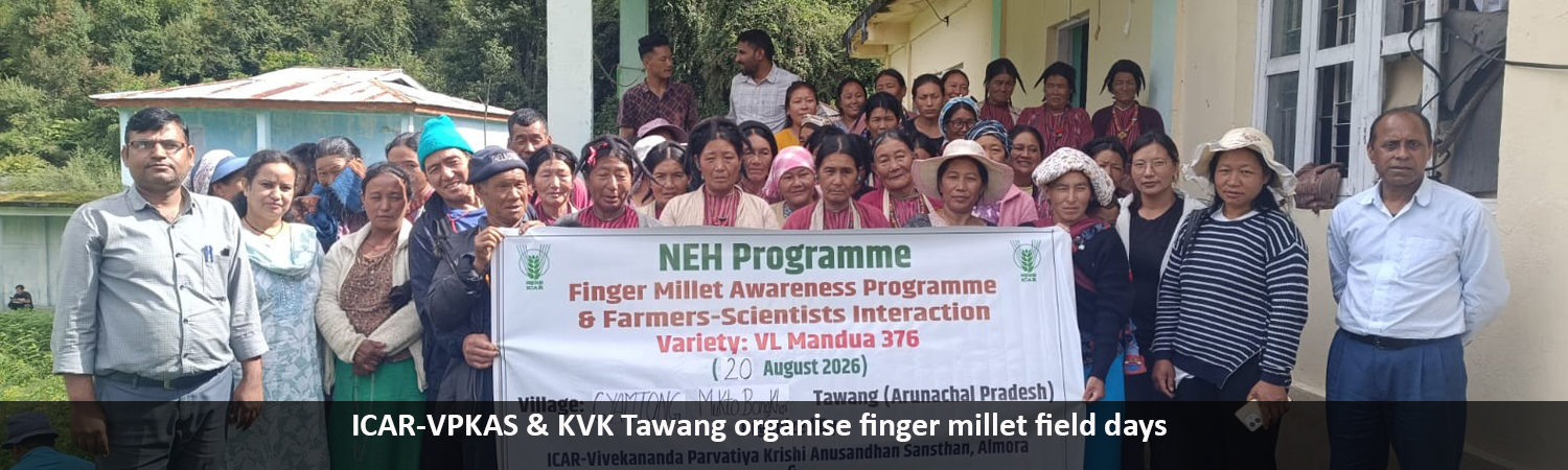 ICAR-VPKAS & KVK Tawang organise finger millet field days