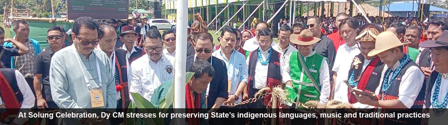At Solung Celebration, Dy CM stresses for preserving State’s indigenous languages, music and traditional practices