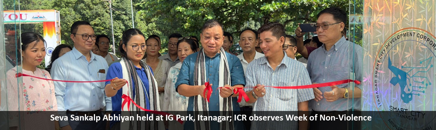 Seva Sankalp Abhiyan held at IG Park, Itanagar; ICR observes Week of Non-Violence