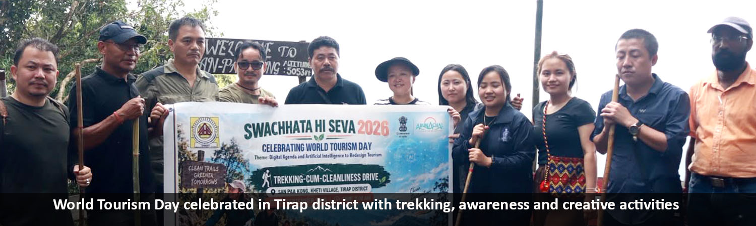 World Tourism Day celebrated in Tirap district with trekking, awareness and creative activities