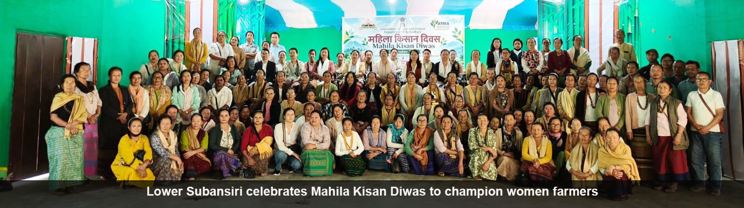 Lower Subansiri celebrates Mahila Kisan Diwas to champion women farmers