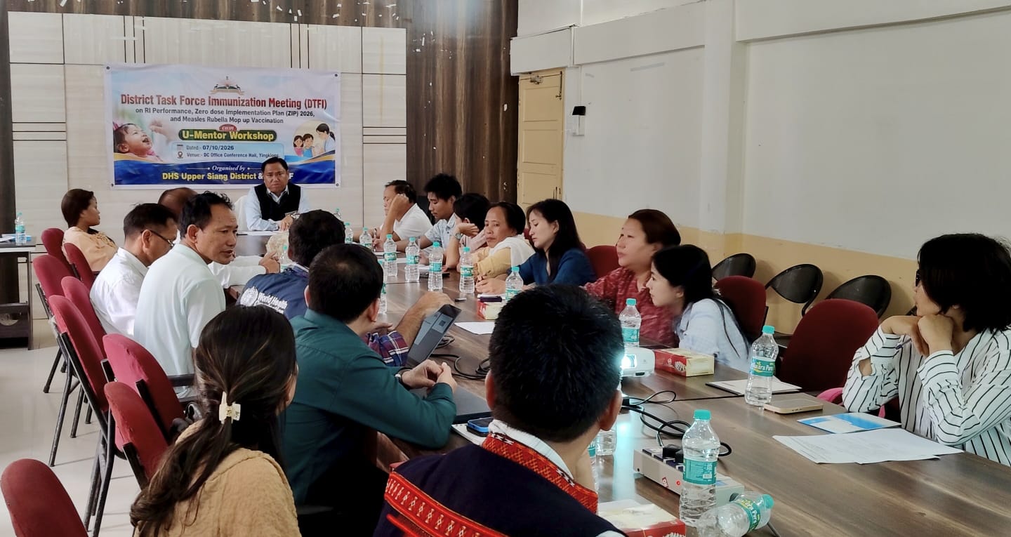 Make concerted efforts to achieve targets under several micro plans: Upper Siang DC to health personnel at DTFI meeting